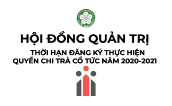 Thông báo thời hạn đăng ký việc thực hiện quyền chi trả cổ tức năm 2020 - 2021